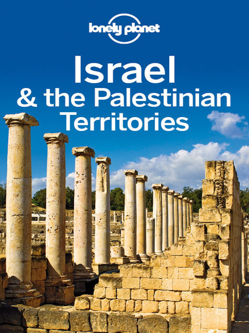 Title details for Israel & the Palestinian Territories Travel Guide by Lonely Planet - Available
